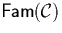 $\mathsf{Fam}({\cal{C}})$