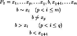 \begin{figure}
\begin{displaymath}
P_{2} = x_{1}, \ldots x_{p}, \ldots x_{q}, b,...
 ... )\end{displaymath}
\begin{displaymath}
b < x_{q+1}\end{displaymath}\end{figure}