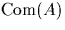 $\textrm{Com}(A)$