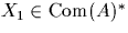 $X_{1} \in
\textrm{Com}(A)^{*}$