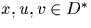 $x,u,v \in D^{*}$